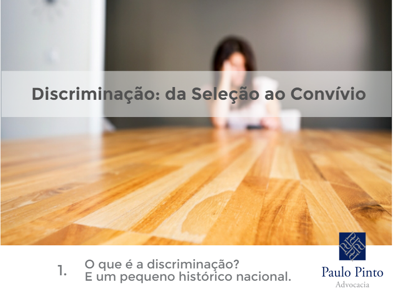 Discriminação: da Seleção ao Convívio (I)