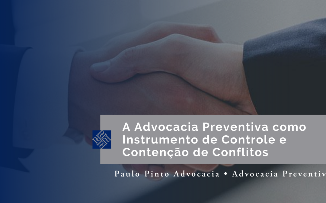 A Advocacia Preventiva como Instrumento de Controle e Contenção de Conflitos