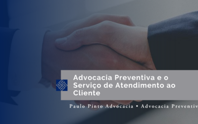 Advocacia Preventiva e o Serviço de Atendimento ao Cliente