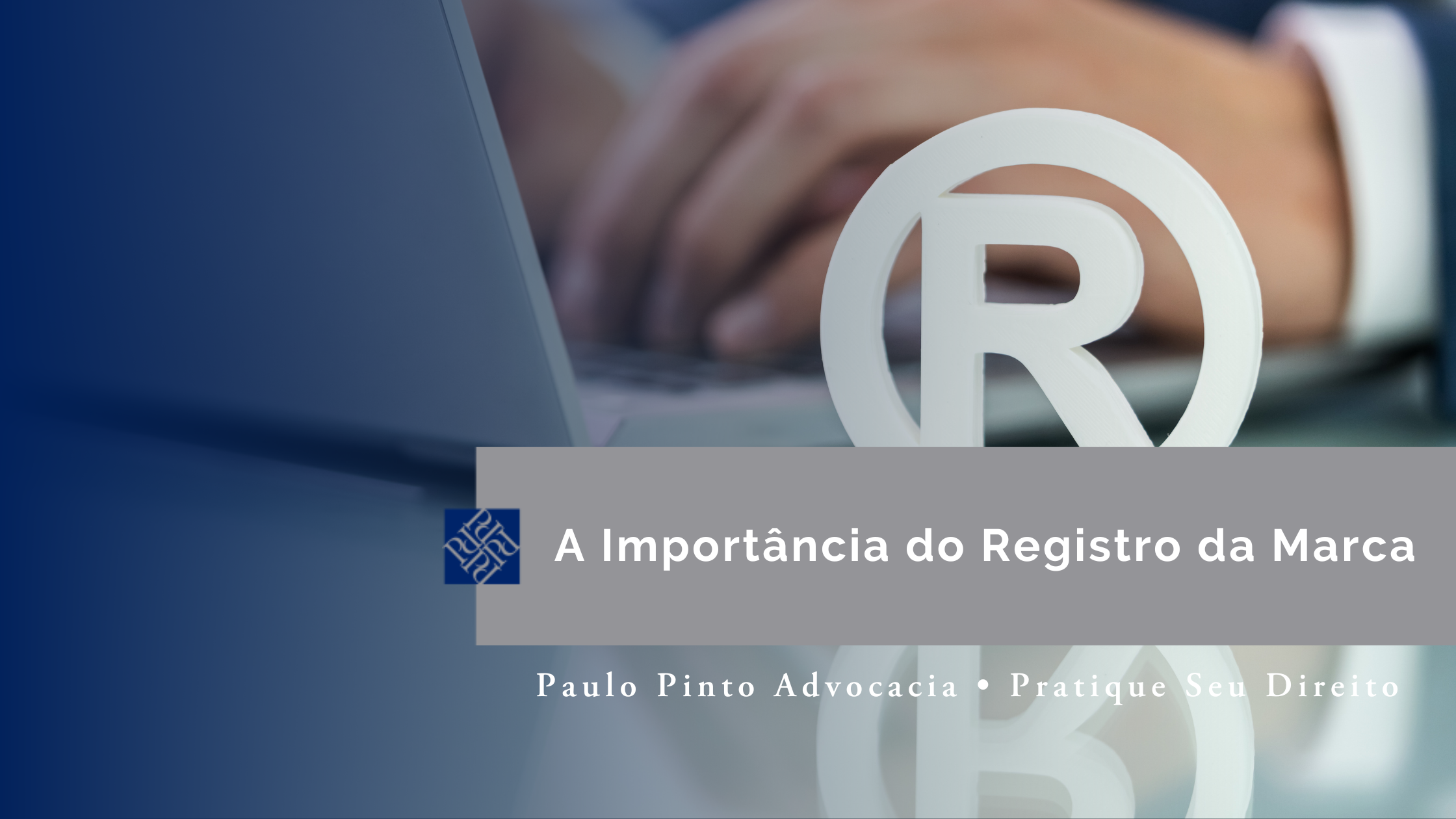 Registro de marca no INPI - Proteção e exclusividade da marca empresarial